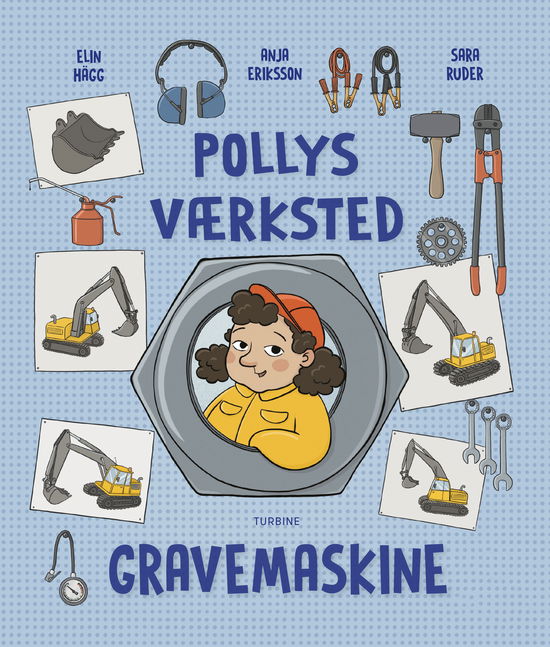 Cover for Anja Eriksson &amp; Sara Ruder · Pollys værksted – Gravemaskine (Hardcover Book) [1. Painos] (2025)