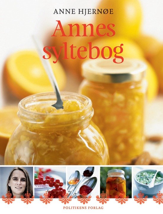 Cover for Anne Hjernøe · Annes syltebog (Gebundenes Buch) [2. Ausgabe] [Hardback] (2009)