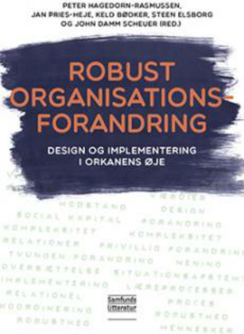 Cover for Jan Pries-Heje og Keld Bødker Peter Hagedorn-Rasmussen · Robust organisationsforandring (Paperback Book) [1.º edición] (2016)