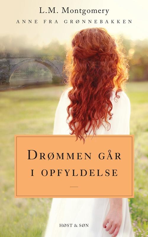 Cover for L.M. Montgomery · Anne fra Grønnebakken: Drømmen går i opfyldelse. Anne fra Grønnebakken 3 (Paperback Book) [3º edição] (2016)