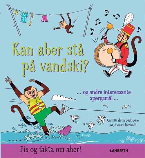 Cover for Camilla de la Bédoyère · Kan aber stå på vandski? (Indbundet Bog) [1. udgave] (2016)