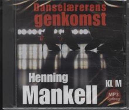 Cover for Henning Mankell · Danselærerens Genkomst (Lydbog (MP3)) [MP3-CD] (2011)