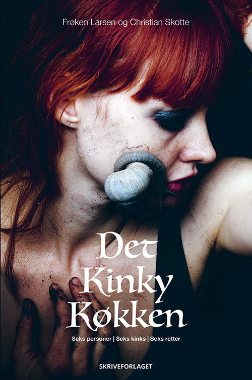 Cover for Frøken Larsen og Christian Skotte · Det Kinky Køkken (Sewn Spine Book) [1º edição] (2023)