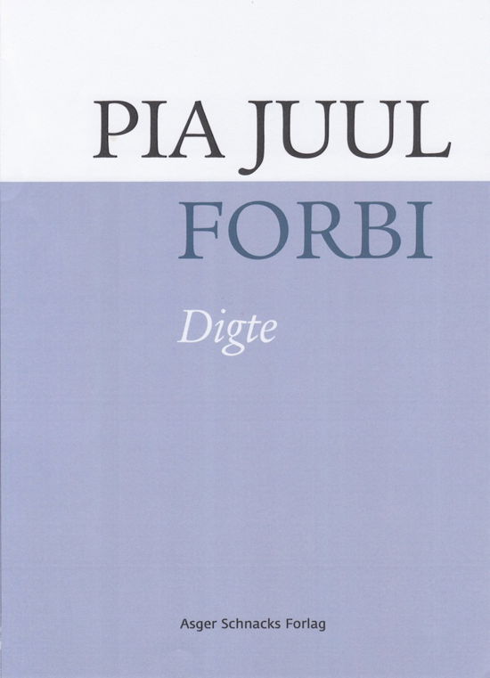 Cover for Pia Juul · Forbi (Sewn Spine Book) [1º edição] (2018)
