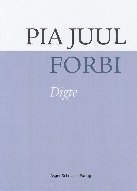 Cover for Pia Juul · Forbi (Taschenbuch) [1. Ausgabe] (2018)