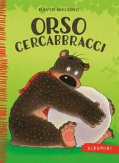 Cover for David Melling · Orso Cercabbracci. Ediz. A Colori (Bok)