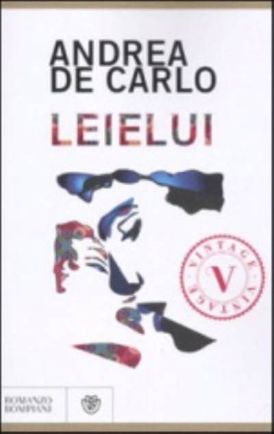 LeiELui - Andrea De Carlo - Książki - Bompiani - 9788845268977 - 29 czerwca 2011