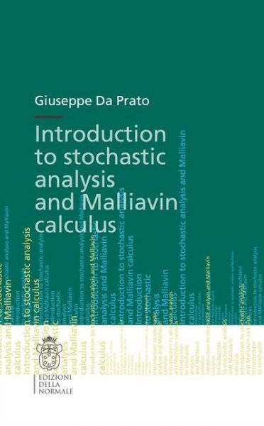 Cover for Giuseppe Da Prato · Introduction to Stochastic Analysis and Malliavin Calculus - Publications of the Scuola Normale Superiore (Paperback Book) [2014 edition] (2014)