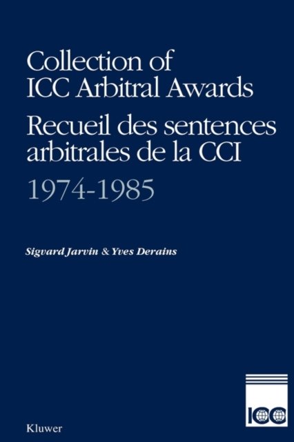 Cover for Sigvard Jarvin · Collection of ICC Arbitral Awards 1974-1985 / Recueil des Sentences Arbitrales de la CCI 1974-1985 - Collection of ICC Arbitral Awards Series Set (Pocketbok) (1994)