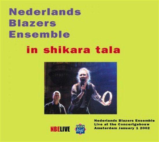 In Shikara Tala + Bonus CD - Nederlands Blazers Ensemble - Musik - NBELIVE - 9789067270977 - 19 maj 2016