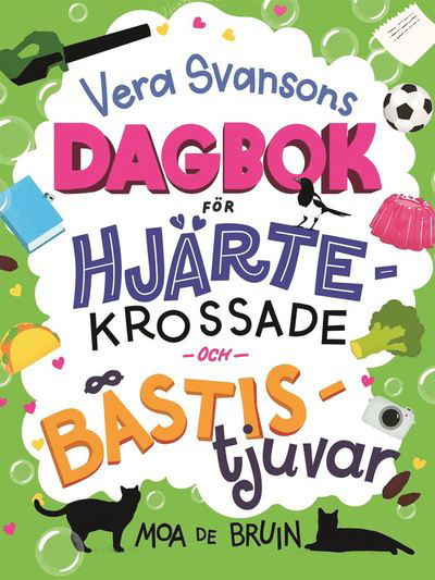 Cover for Moa de Bruin · Vera Svansons dagbok för hjärtekrossade och bästistjuvar (Bound Book) (2022)