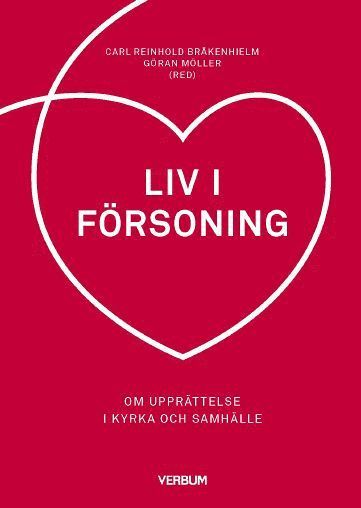 Cover for Magnus Åkerlund · Liv i försoning : om upprättelse i kyrka och samhälle (Book) (2016)