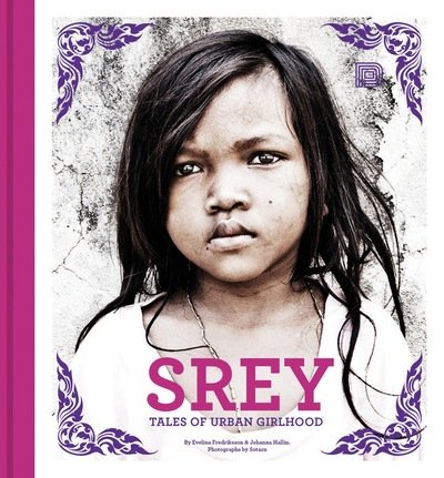 Cover for Evelina Fredricksson · Srey: Tales of Urban Girlhood (Hardcover Book) [UK edition] (2017)