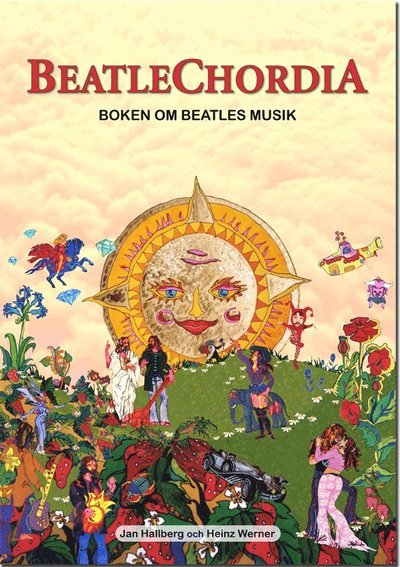 Cover for Heinz Werner · Beatlechordia : boken om Beatles musik : 300 Beatlesinspelningar : historik, analys och gitarrinstruktioner (Bound Book) (2013)