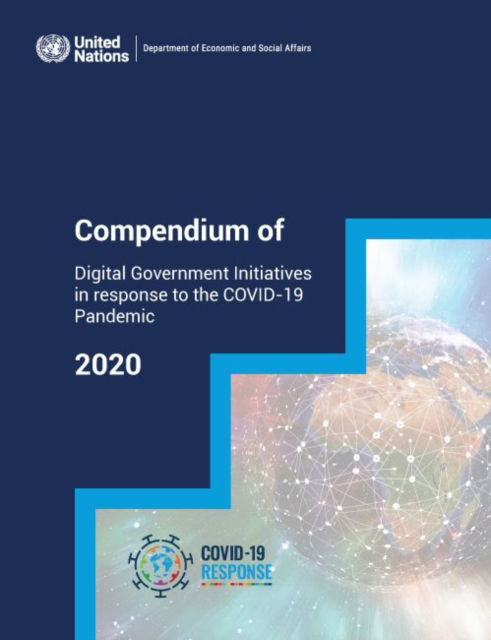 Cover for United Nations: Department of Economic and Social Affairs · Compendium of digital government initiatives in response to the COVID-19 Pandemic: 2020 (Paperback Book) (2021)