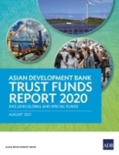 Cover for Asian Development Bank · Asian Development Bank Trust Funds Report 2020 (Paperback Book) (2021)