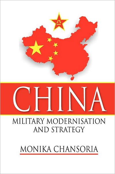 Cover for Monika Chansoria · China: Military Modernisation and Strategy (Taschenbuch) (2011)