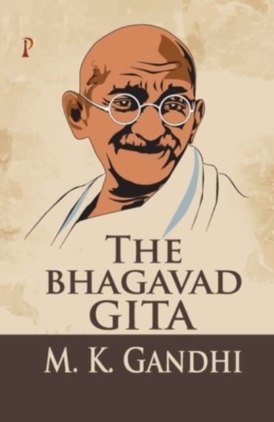 Cover for M K Gandhi · The Bhagavad Gita (Taschenbuch) (2019)