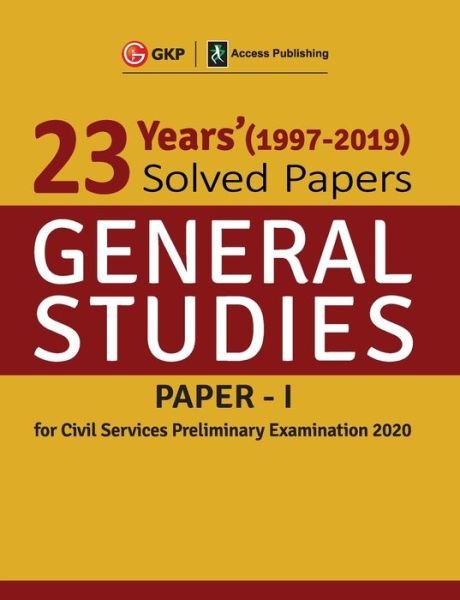23 Years Solved Papers 1997-2019 General Studies Paper I for Civil Services Preliminary Examination 2020 - Gkp - Bücher - G.K PUBLICATIONS PVT.LTD - 9789389161977 - 2019