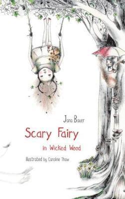 Cover for Jana Bauer · Scary Fairy in Wicked Wood (Paperback Book) (2019)