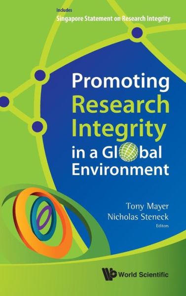 Promoting Research Integrity in a Global Environment - Tony Mayer - Bücher - World Scientific Publishing Company - 9789814340977 - 29. Februar 2012