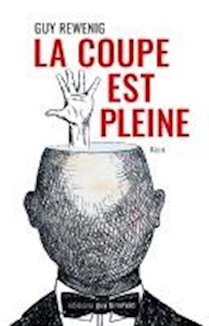 Cover for Guy Rewenig · La coupe est pleine (Book) (2023)