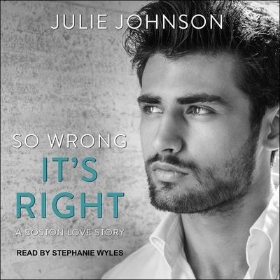 So Wrong It's Right - Julie Johnson - Muzyka - TANTOR AUDIO - 9798200374977 - 26 marca 2019