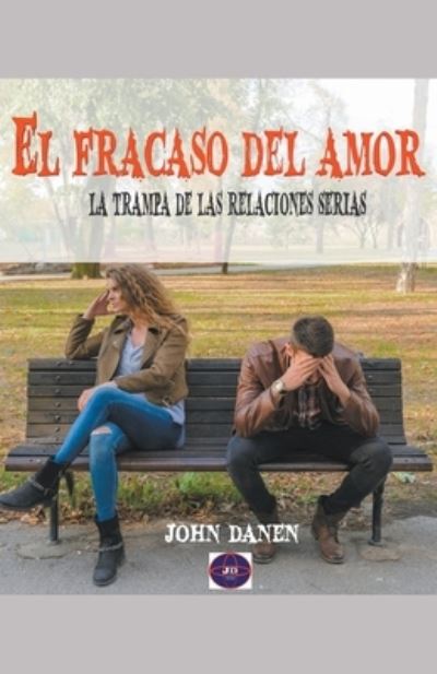 Cover for John Danen · El fracaso del amor (Paperback Book) (2021)