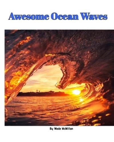 Cover for Wade McMillan · Awesome Ocean Waves (Paperback Book) (2024)