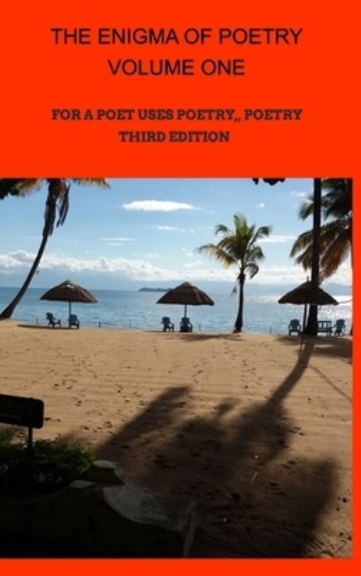 Cover for Eustess Malemia · The Enigma OF Poetry-- Volume One: For A Poet Uses Poetry, Poetry (Hardcover Book) (2022)