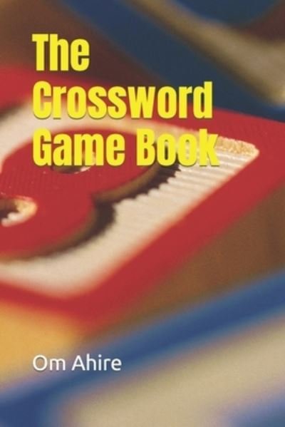 Cover for Ahire Om Ahire · The Crossword Game Book (Paperback Book) (2022)