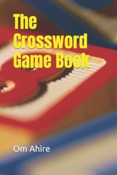 Cover for Ahire Om Ahire · The Crossword Game Book (Pocketbok) (2022)