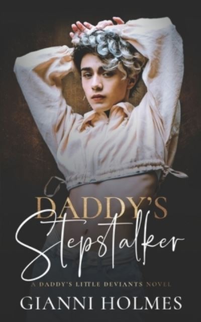 Cover for Gianni Holmes · Daddy's Stepstalker - Daddy's Little Deviants (Paperback Book) (2022)