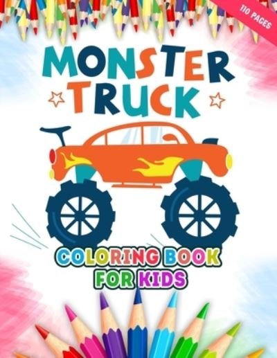 Cover for 52 Coloring World · Monster Truck Coloring Book For Kids: A Big Collections of 50 + Monster Truck Illustrations For Kids Coloring Pages With Fun Styles - Children Will Love This Monster Truck Coloring Book (Paperback Bog) (2021)