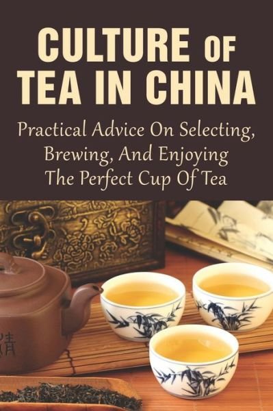 Cover for Kina Novell · Culture Of Tea In China (Pocketbok) (2021)
