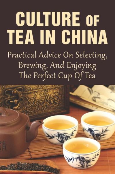 Cover for Kina Novell · Culture Of Tea In China (Paperback Book) (2021)