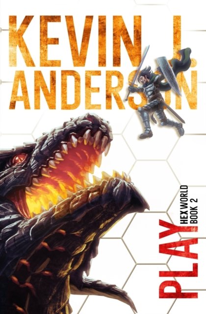 Cover for Kevin J Anderson · Hexworld 2: Play: A GameLit / Portal Fantasy Adventure - Hexworld (Paperback Bog) (2021)