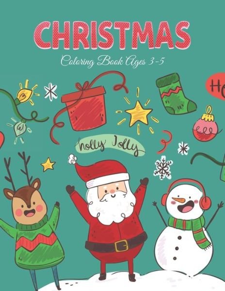 Christmas Coloring Book Ages 3-5 - Imirrefutable Publications - Bøger - Independently Published - 9798560955977 - 8. november 2020