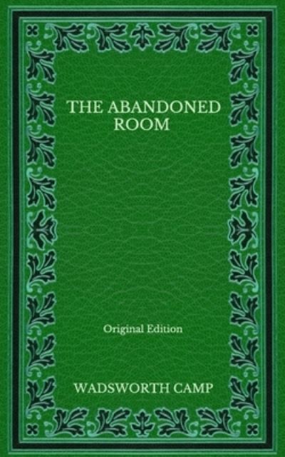 Cover for Wadsworth Camp · The Abandoned Room - Original Edition (Taschenbuch) (2020)