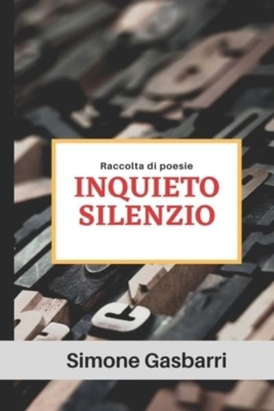 Cover for Gasbarri Simone Gasbarri · Inquieto silenzio (Paperback Book) (2020)