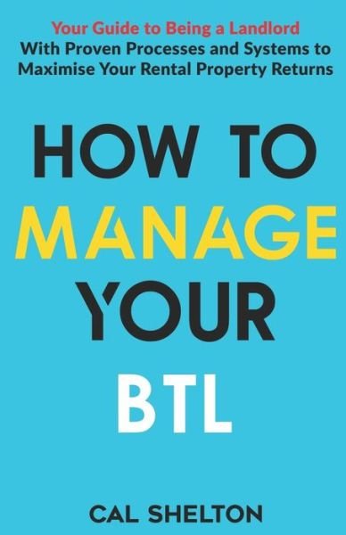 Cover for Cal Shelton · How to Manage Your BTL (Pocketbok) (2021)