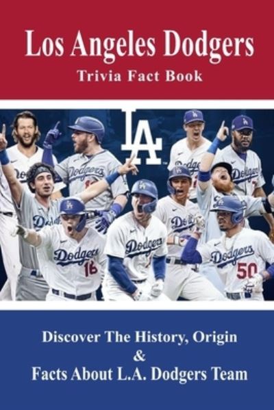 Cover for Olene Magwood · Los Angeles Dodgers Trivia Fact Book (Paperback Book) (2021)