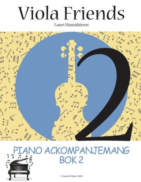 Cover for Lauri Juhani Hamalainen · Viola Friends 2 Piano Ackompanjemang (Paperback Book) (2020)