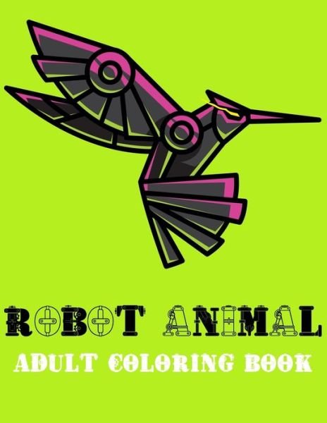 Cover for Sunrise Coloring · Robot Animal Adult Coloring Book (Paperback Book) (2020)