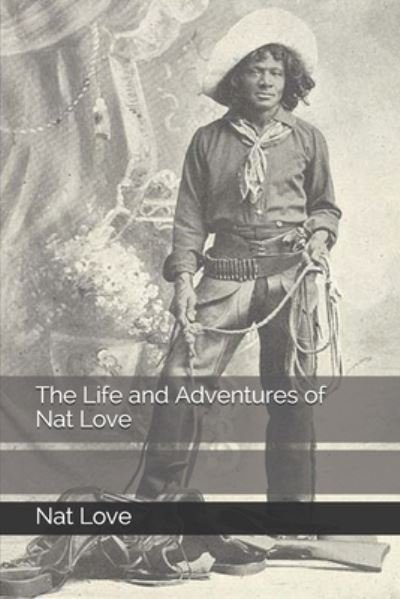 Cover for Nat Love · The Life and Adventures of Nat Love (Paperback Book) (2020)