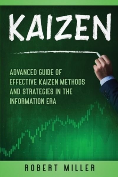 Kaizen - Robert Miller - Livres - Independently Published - 9798694184977 - 5 octobre 2020