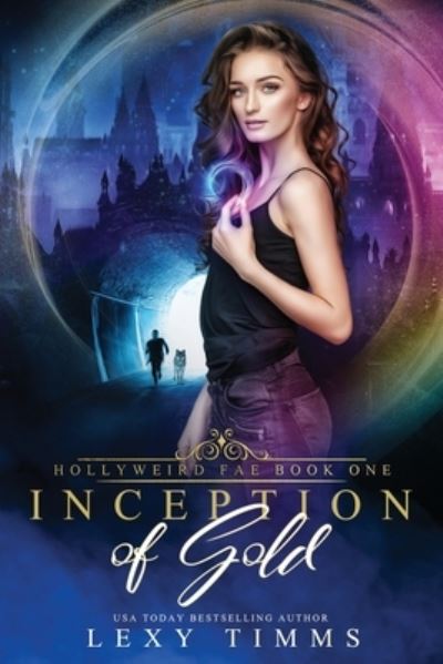 Cover for Lexy Timms · Inception of Gold (Pocketbok) (2020)