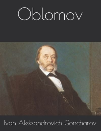 Cover for Ivan Aleksandrovich Goncharov · Oblomov (Paperback Book) (2021)