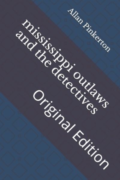 Cover for Allan Pinkerton · Mississippi Outlaws and the Detectives (Paperback Book) (2021)