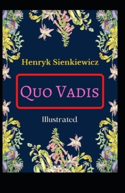 Cover for Henryk Sienkiewicz · Quo Vadis Illustrated (Paperback Book) (2021)